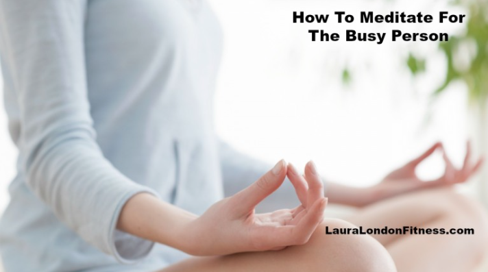 Meditation for the Busy Person