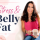 belly fat and cortisol the stress hormone