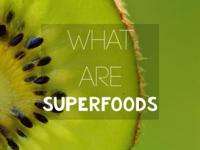What Are Superfoods