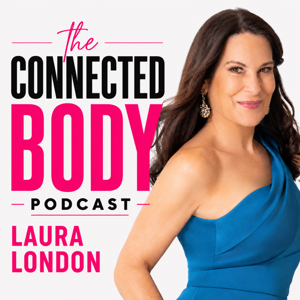 Connected Body Podcast with Laura London