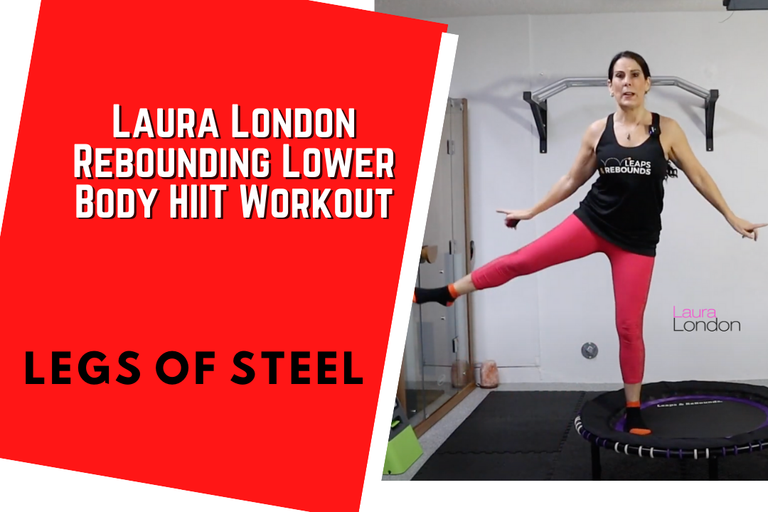Rebounding Lower Body HIIT Leg Workout  Legs Of Steel ⋆ Laura London  Fitness