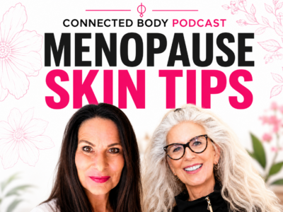 Menopause Skin Tips